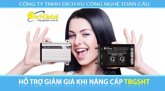 Hỗ trợ giảm giá khi nâng cấp thiết bị GSHT của Techglobal