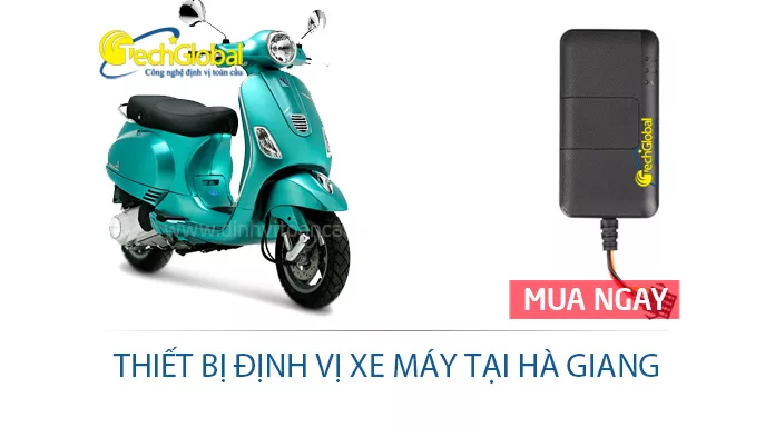 Thiết bị định vị xe máy tại Hà Giang hợp quy GSM