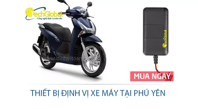 Thiết bị định vị xe máy tại Phú Yên hợp quy GSM
