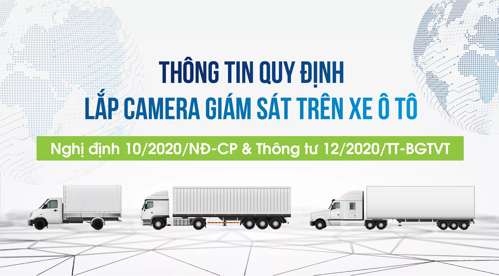 QUY ĐỊNH LẮP CAMERA HÀNH TRÌNH XE Ô TÔ TRƯỚC 01/07/2021 CỦA CHÍNH PHỦ TẠI NGHỊ ĐỊNH 10/2020/NĐ-CP