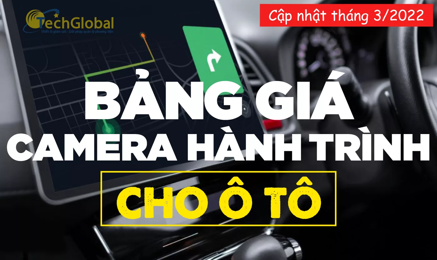 Bảng giá Camera Hành Trình Ô Tô Và Quà Tặng - Cập Nhật Mới Nhất