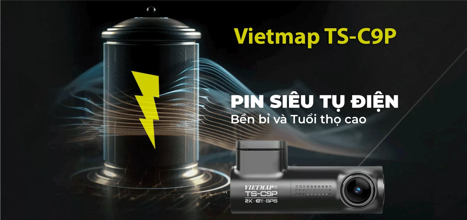 Vietmap TS-C9P hoạt động bền bỉ nhờ công nghệ pin siêu tụ điện