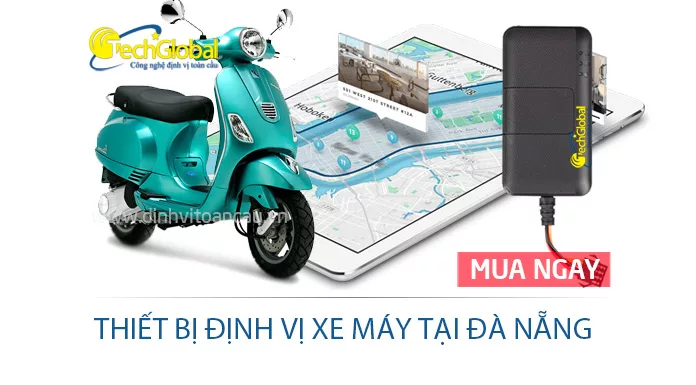 Thiết bị định vị xe máy tại Đà Nẵng hợp quy GSM - Giám sát và chống trộm xe hiệu quả