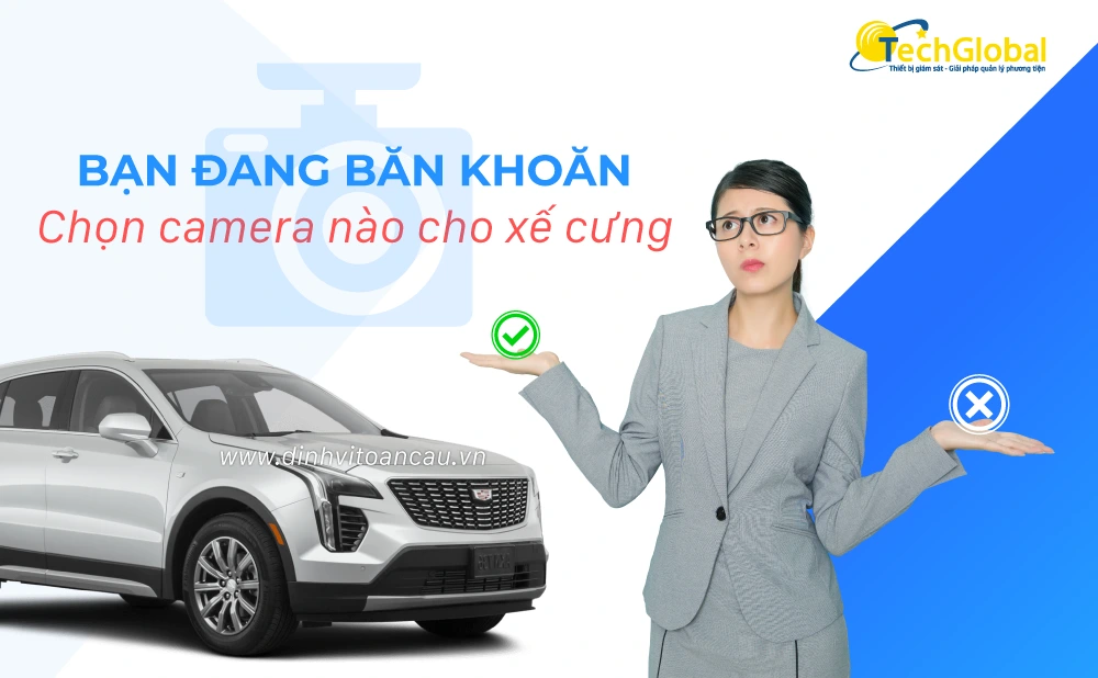 Camera hành trình ô tô: Lợi ích và tiêu chí chọn mua năm 2025