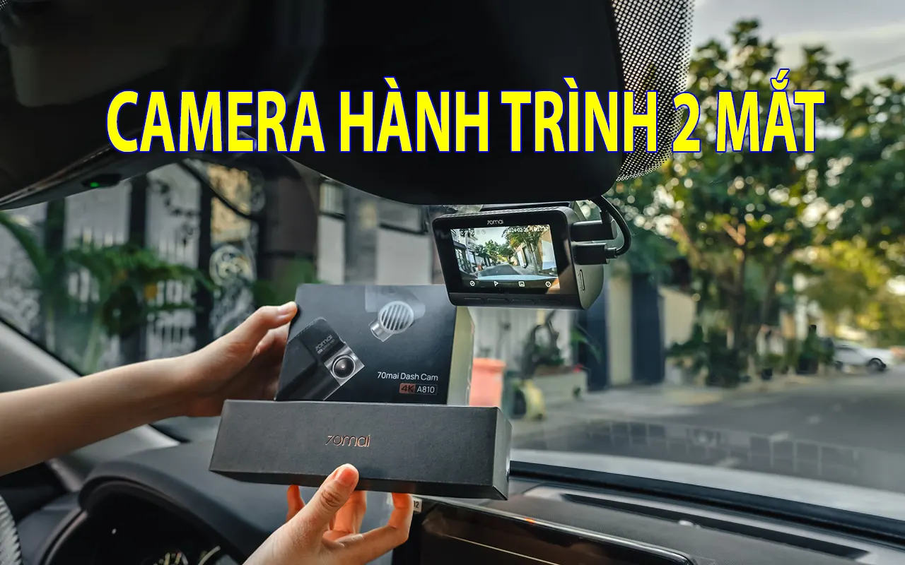 Camera hành trình 2 mắt: Hướng dẫn chọn mua & gợi ý TOP model nổi bật