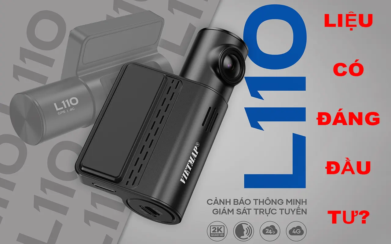 Camera hành trình Vietmap L110 có đáng đầu tư? - Chia sẻ từ chuyên gia