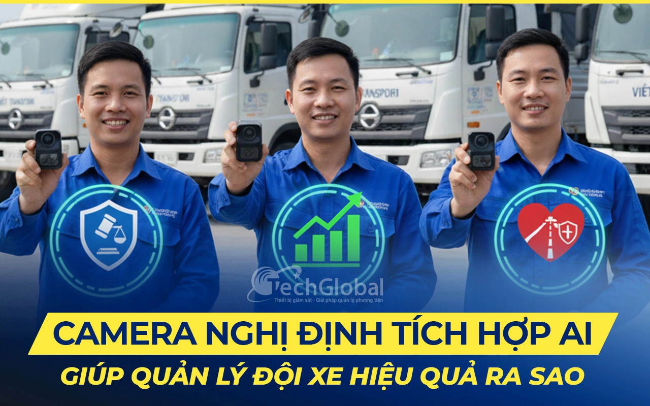 Camera nghị định tích hợp AI giúp quản lý đội xe hiệu quả ra sao? Camera nghị định tích hợp AI giúp quản lý đội xe hiệu quả ra sao?