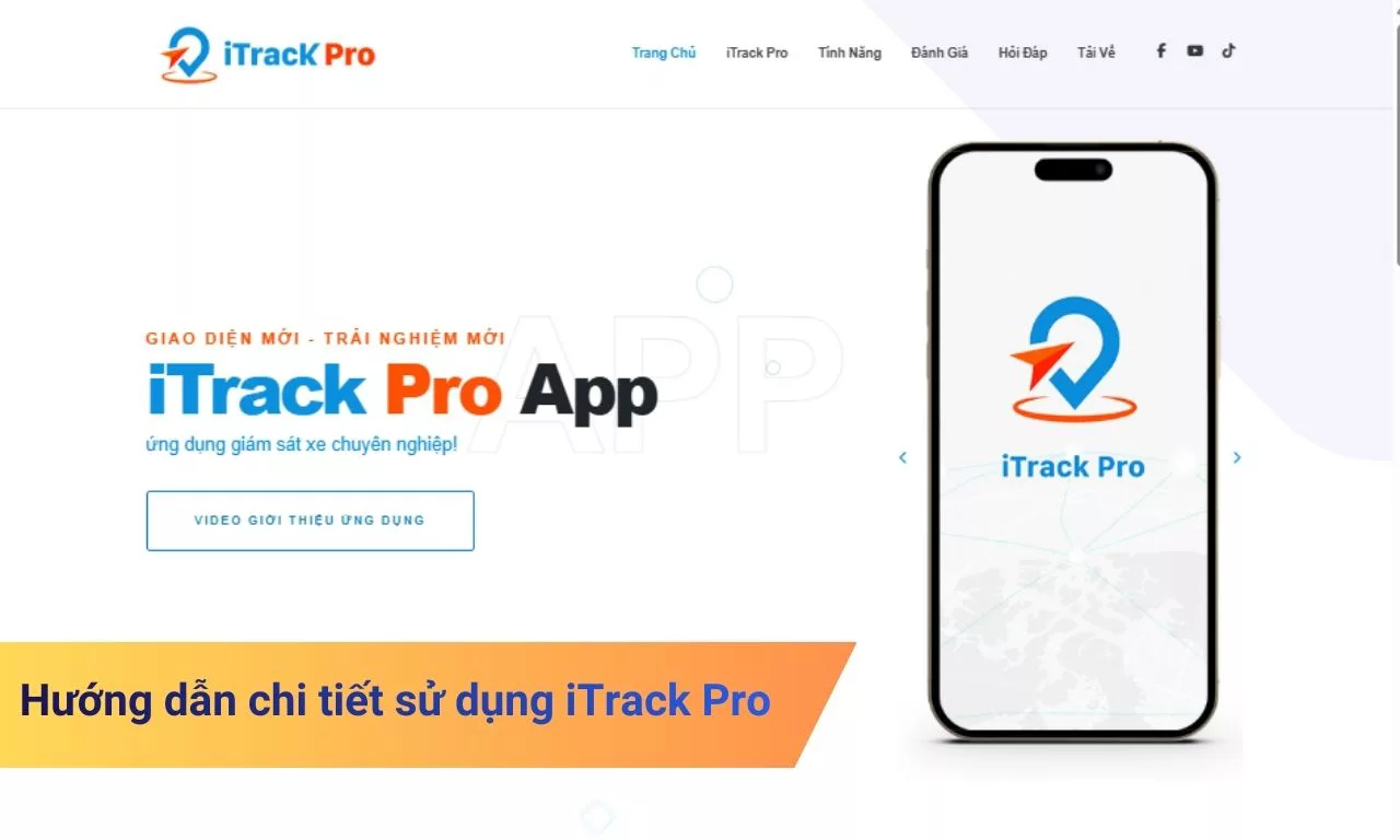 Hướng Dẫn Tải App, Đăng Nhập Và Sử Dụng iTrack Pro Chi Tiết Nhất