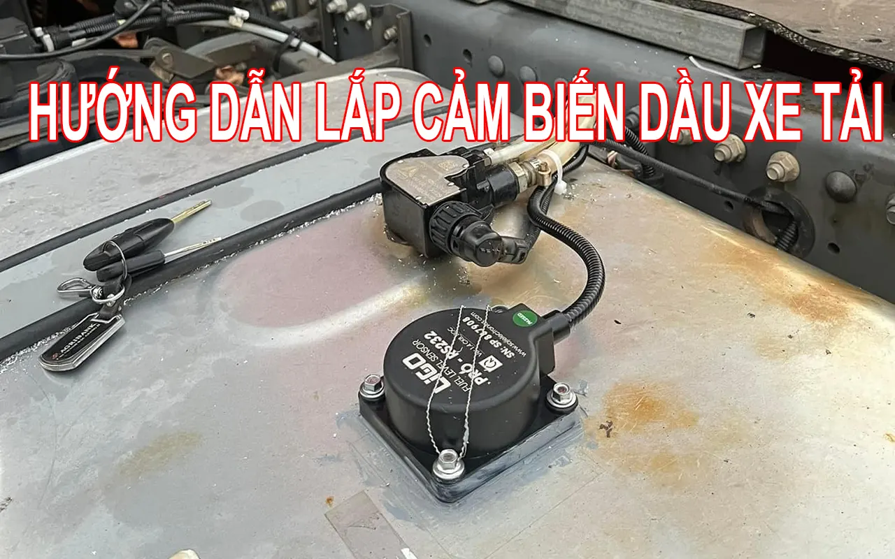 Cách lắp cảm biến dầu xe tải chuẩn 99%: Quy trình 6 bước không thể sai sót