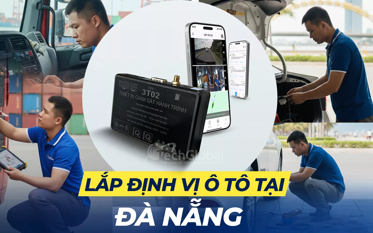 Lắp Đặt Định Vị Ô Tô Tại Đà Nẵng – Dịch Vụ Tận Nơi, Giá Trọn Gói Minh Bạch