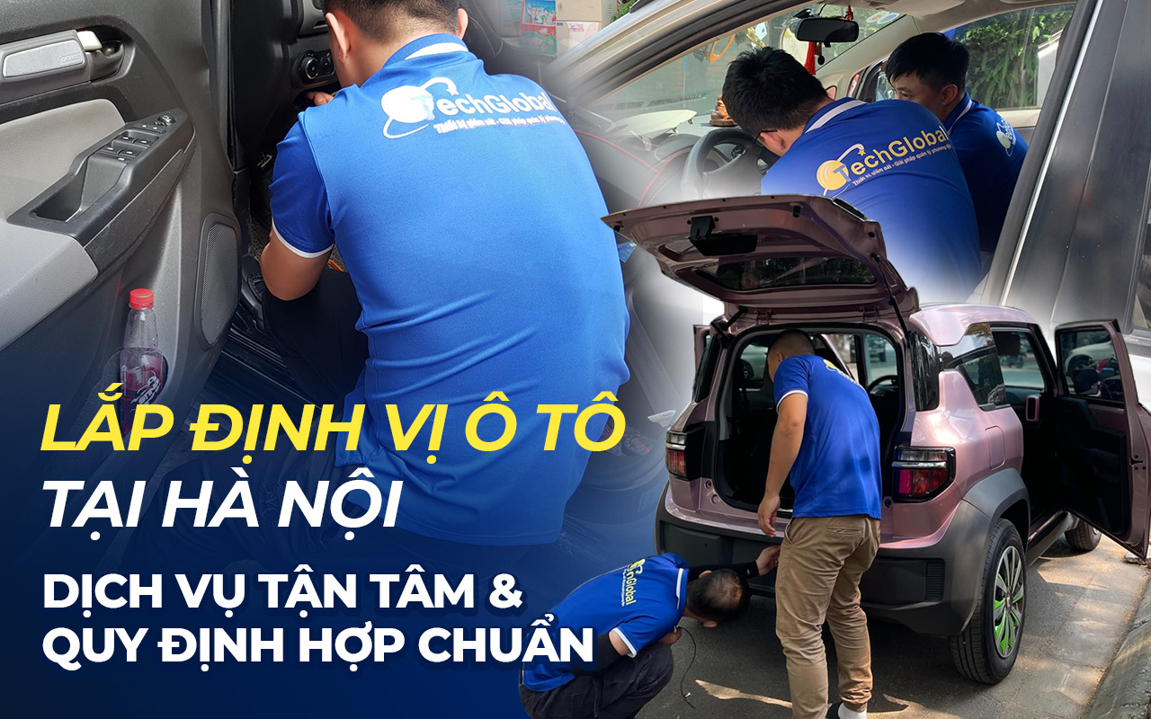 Lắp định vị ô tô tại Hà Nội – Cập nhật giá & quy định hợp chuẩn