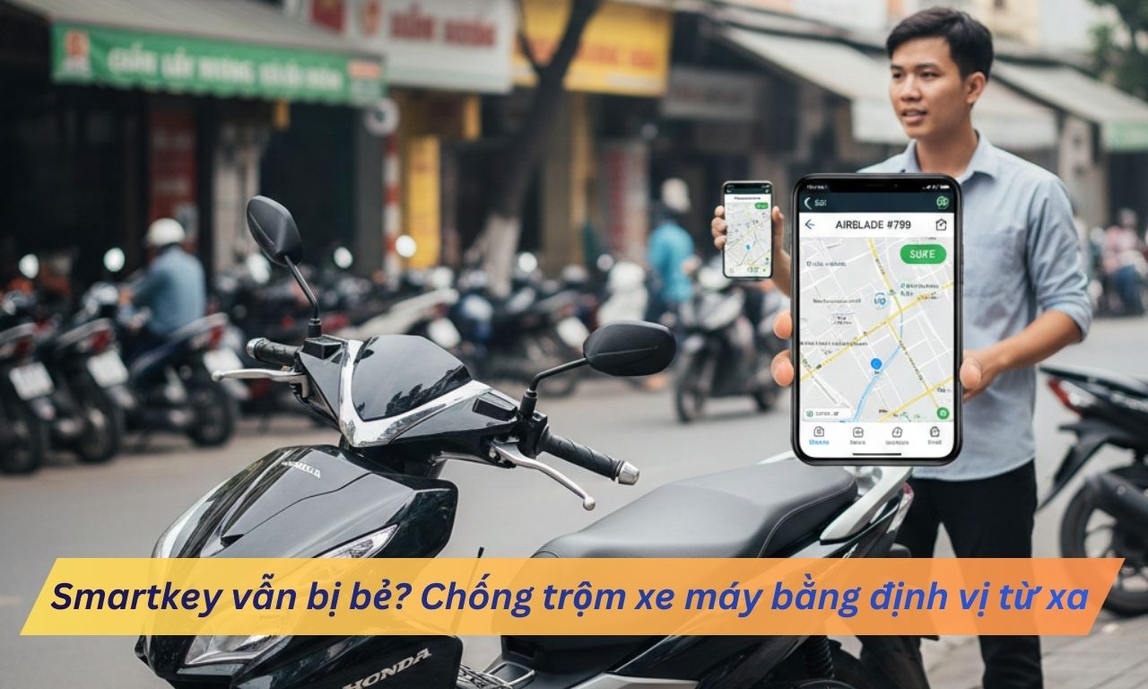 Smartkey vẫn bị bẻ? Chống trộm xe máy bằng định vị từ xa