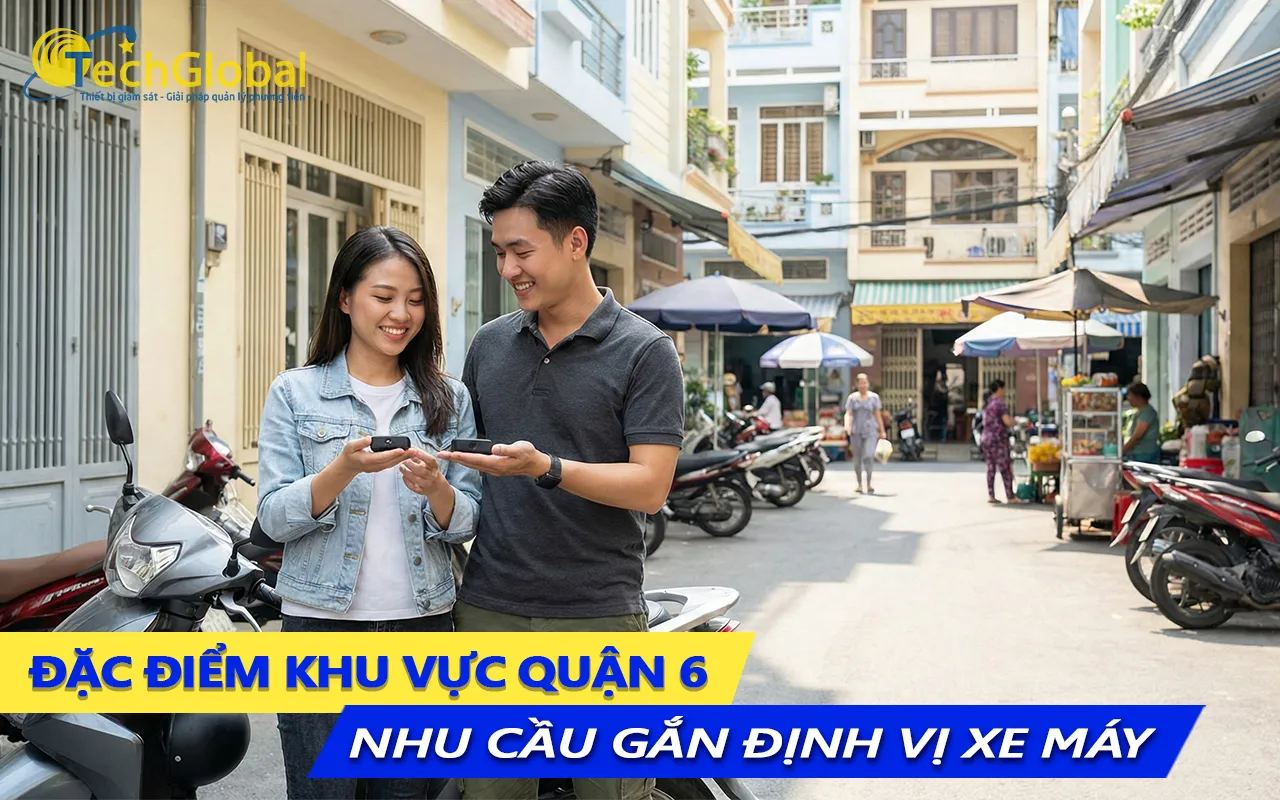 đặc thù khu vực quận 6 và nhu cầu gắn định vị xe máy