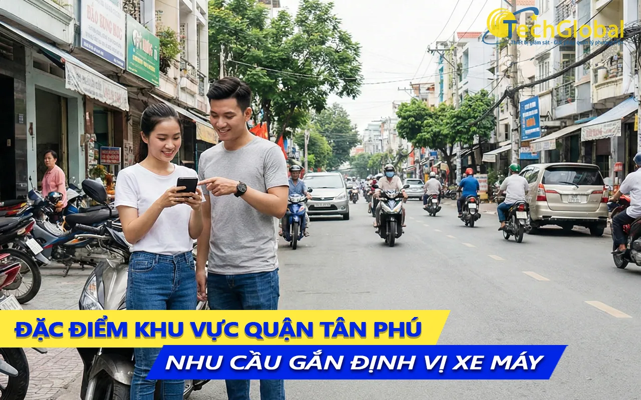đặc thù khu vực quận tân phú và nhu cầu gắn định vị xe máy