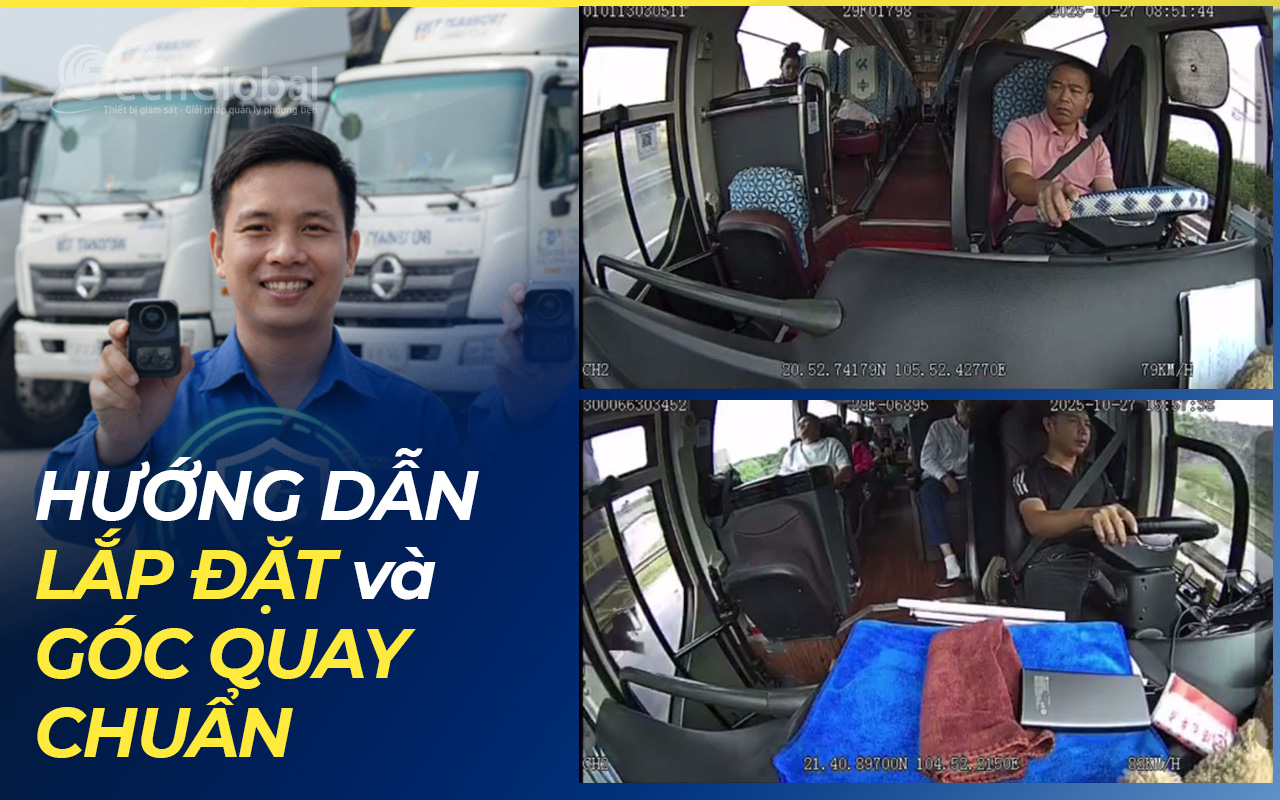 Hướng dẫn lắp đặt Camera Nghị định 10 đúng vị trí, góc quay ghi hình tài xế và khoang khách