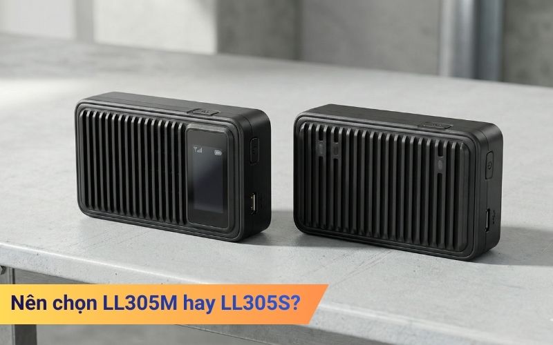 Nên chọn LL305M hay LL305S?