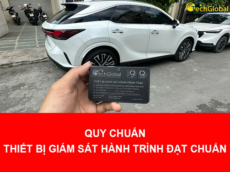 Quy chuẩn của thiết bị giám sát hành trình đạt chuẩn