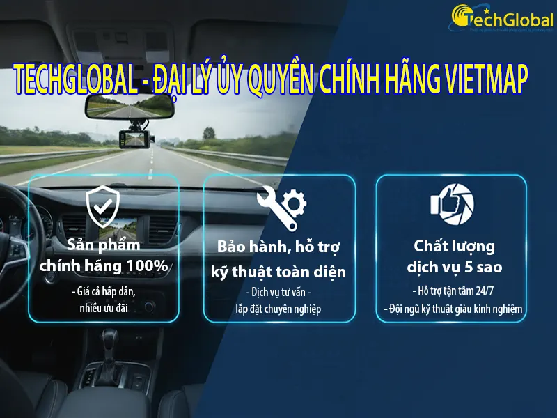 Techglobal - Đại lý ủy quyền chính hãng camera hành trình Vietmap