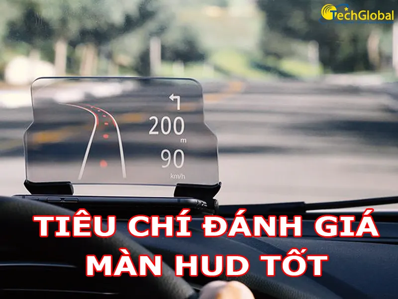 Tiêu chí đánh giá HUD hiển thị thông tin nào tốt