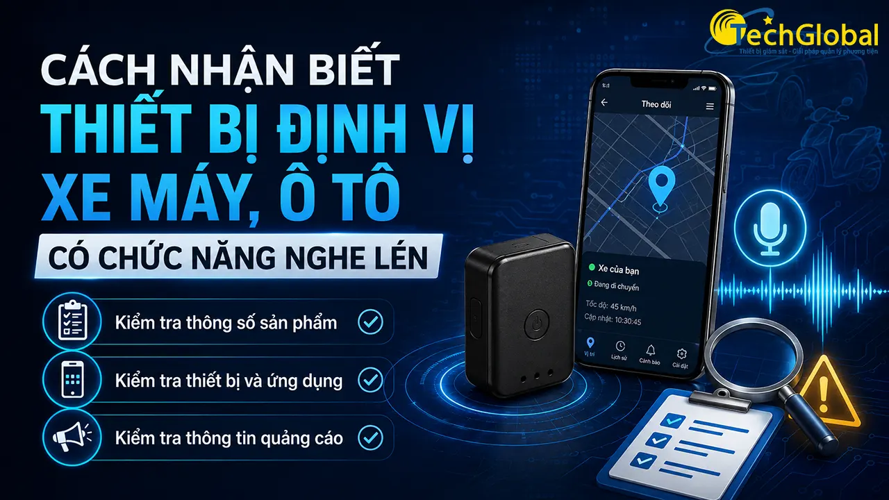 Cách nhận biết thiết bị định vị xe máy, ô tô có chức năng nghe lén